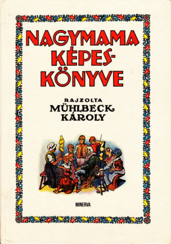 Bodor Ferenc (szerk.): Nagymama képeskönyve