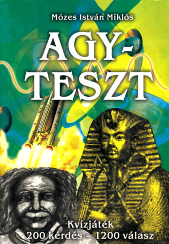 Mózes István Miklós: Agyteszt (200 kérdés-1200 válasz)