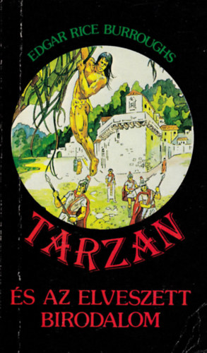 Edgar Rice Burroughs: Tarzan és az elveszett birodalom