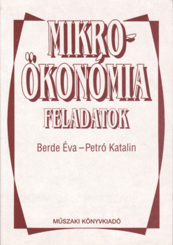 Berde Éva-Petró Katalin: Mikroökonómia - Feladatok