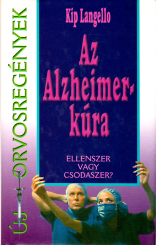 Kip Langello: Az Alzheimer-kúra