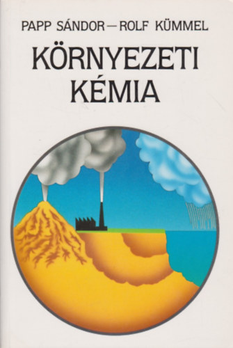 Papp Sándor; Rolf Kümmel: Környezeti kémia