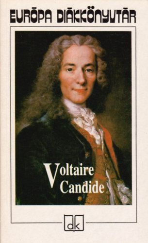 Voltaire: Candide, vagy az optimizmus (Európa diákkönyvtár)