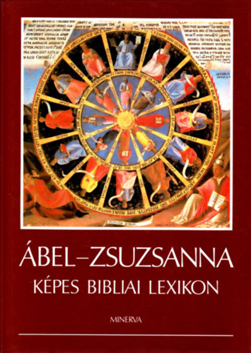 : Ábel-Zsuzsanna Képes bibliai lexikon