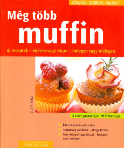 Jutta Renz: Még több muffin - Könnyen, gyorsan, finomat