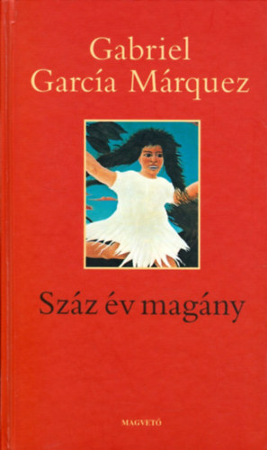 Gabriel García Márquez: Száz év magány