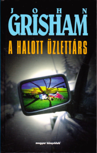 John Grisham: A halott üzlettárs