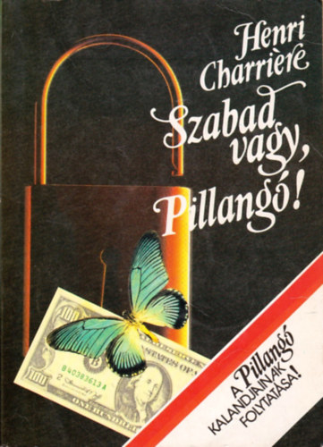 Henri Charriére: Szabad vagy, Pillangó!