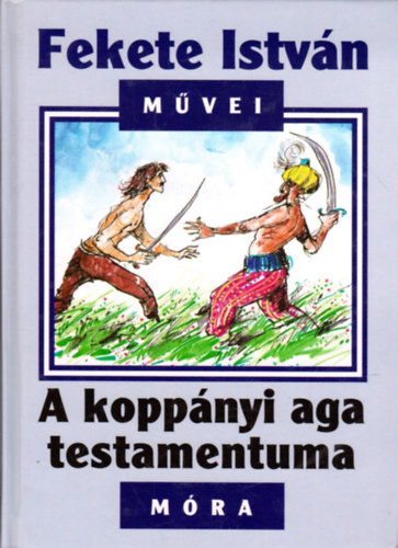 Fekete István: A koppányi aga testamentuma