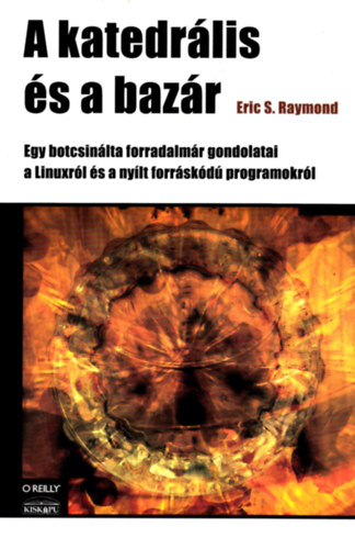 Eric S. Raymond: A katedrális és a bazár