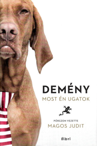 Magos Judit: Demény - Most én ugatok