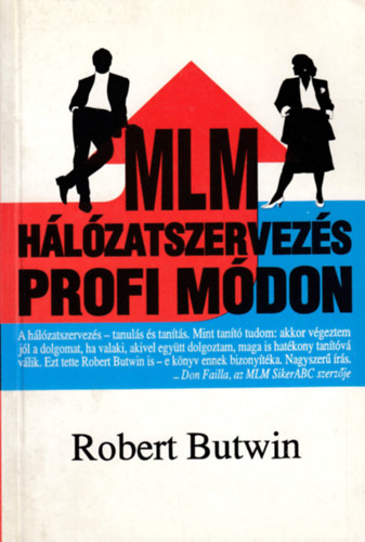 Robert Butwin: MLM hálózatszervezés profi módon