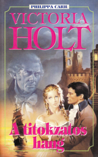 Victoria Holt (Philippa Carr): A titokzatos hang