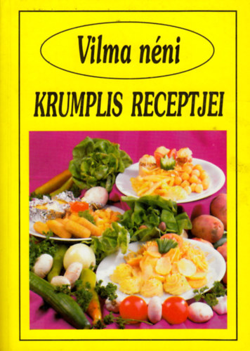 : Vilma néni krumplis receptjei