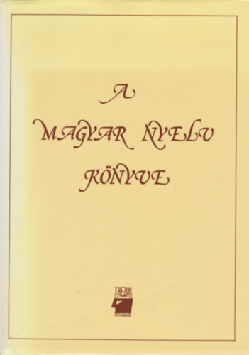 A. Jászó Anna (szerk.): A magyar nyelv könyve