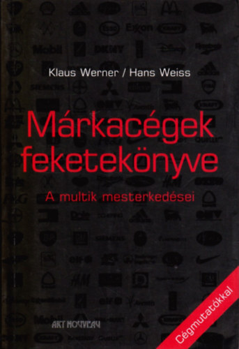 Klaus Werner; Hans Weiss: Márkacégek feketekönyve - A multik mesterkedései
