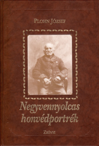 Plohn József: Negyvennyolcas honvédportrék