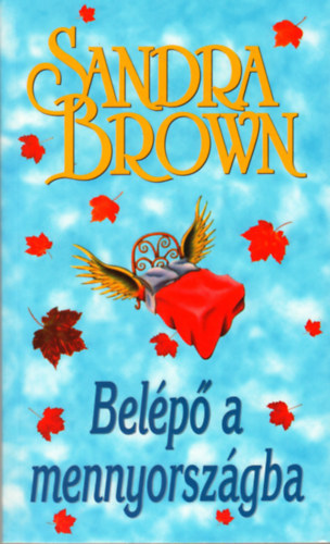 Sandra Brown: Belépő a mennyországba