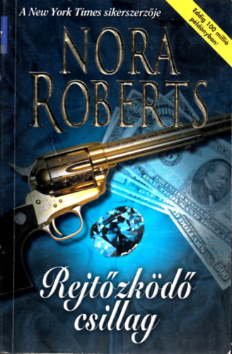 Nora Roberts: Rejtőzködő csillag