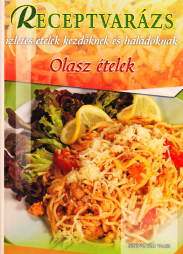 : Receptvarázs - Olasz ételek