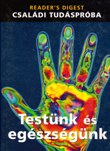 Reader's Digest: Testünk és egészségünk - Családi tudáspróba