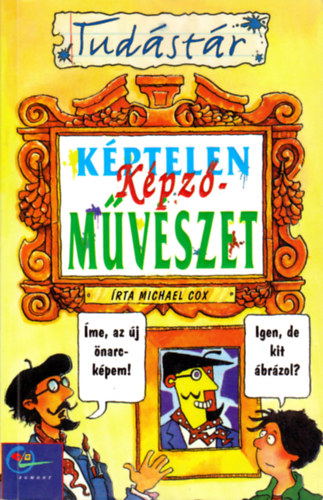 Michael Cox: Képtelen képzőművészet (Tudástár)