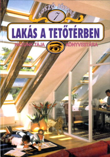 Kószó József: Lakás a tetőtérben 7.