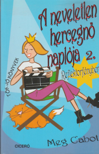 Meg Cabot: A neveletlen hercegnő naplója 2.