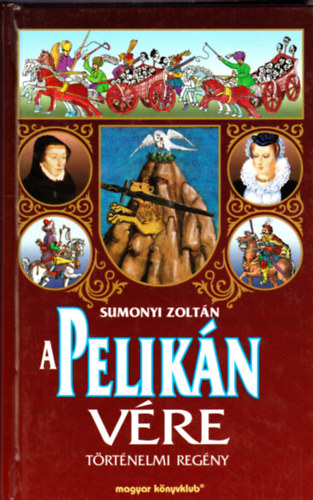 Sumonyi Zoltán: A pelikán vére