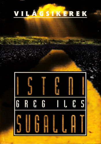 Greg Iles: Isteni sugallat