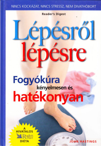 John Hastings: Lépésről lépésre - Fogyókúra kényelmesen és hatékonyan