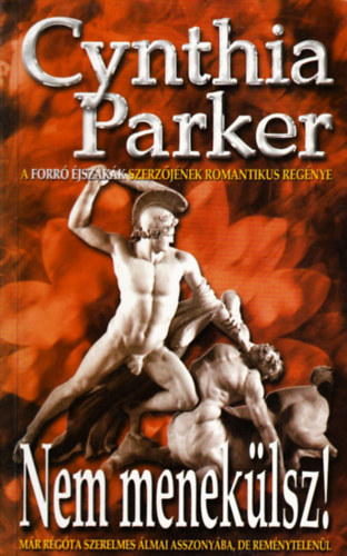 Cynthia Parker: Nem menekülsz!