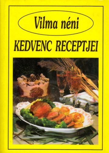 : Vilma néni kedvenc receptjei