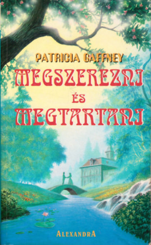 Patricia Gaffney: Megszerezni és megtartani