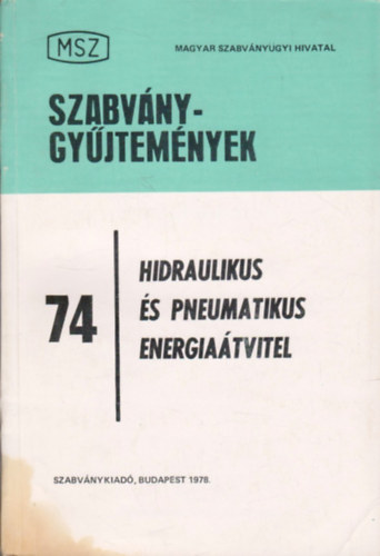 Gallai György (szerk.): Hidraulikus és pneumatikus energiaátvitel - (Szabványgyűjtemények 74.)