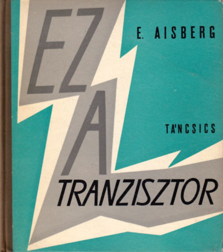 E. Aisberg: Ez a tranzisztor