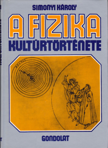 Simonyi Károly: A fizika kultúrtörténete