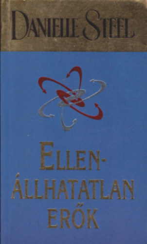 Danielle Steel: Ellenállhatatlan erők