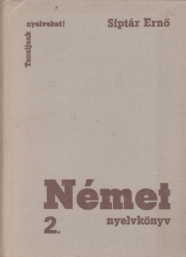 Siptár Ernő: Német nyelvkönyv 2.