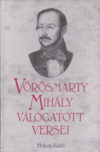 Vörösmarty Mihály: Vörösmarty Mihály válogatott versei