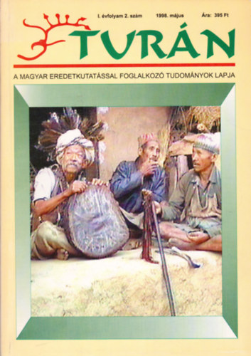 : Turán [A magyar eredetkutatással foglalkozó tudományok lapja] I. évfolyam 2. szám (1998. május)