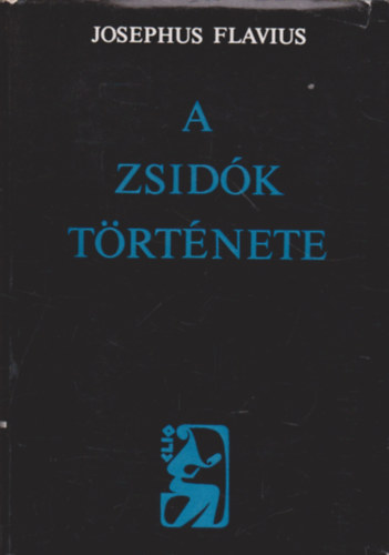 Josephus Flavius: A zsidók története