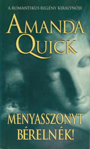 Amanda Quick: Menyasszonyt bérelnék!