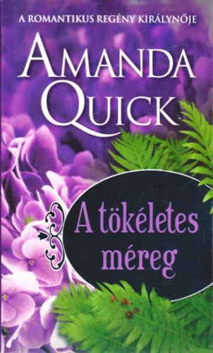 Amanda Quick: A tökéletes méreg