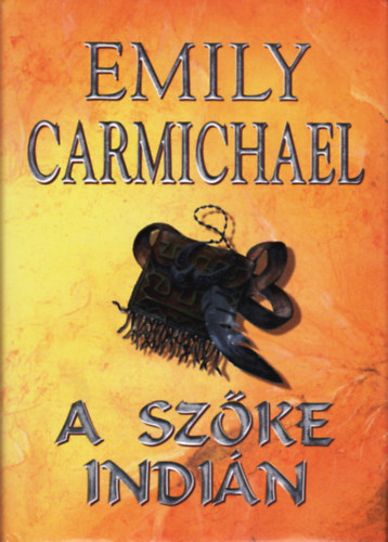 Emily Carmichael: A szőke indián