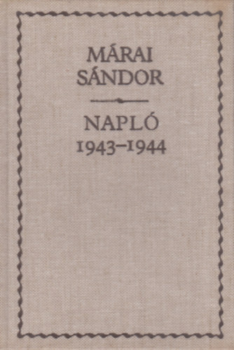 Márai Sándor: Napló 1943-1944