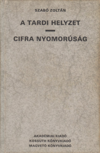 Szabó Zoltán: A Tardi helyzet - Cifra nyomorúság