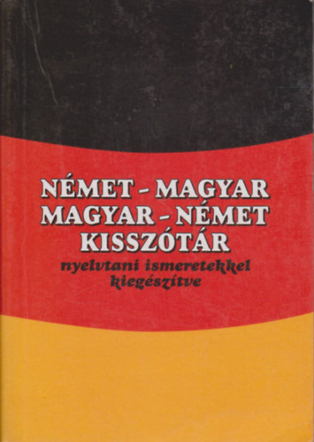 Jászai Emese (szerk.): Német-magyar, Magyar-német kisszótár - Nyelvtani ismeretekkel kiegészítve