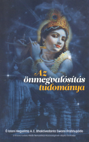 A.C. Bhaktivedanta Swani: Az önmegvalósítás tudománya