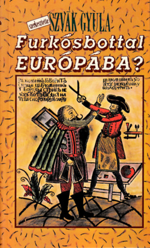 Szvák Gyula: Furkósbottal Európába?